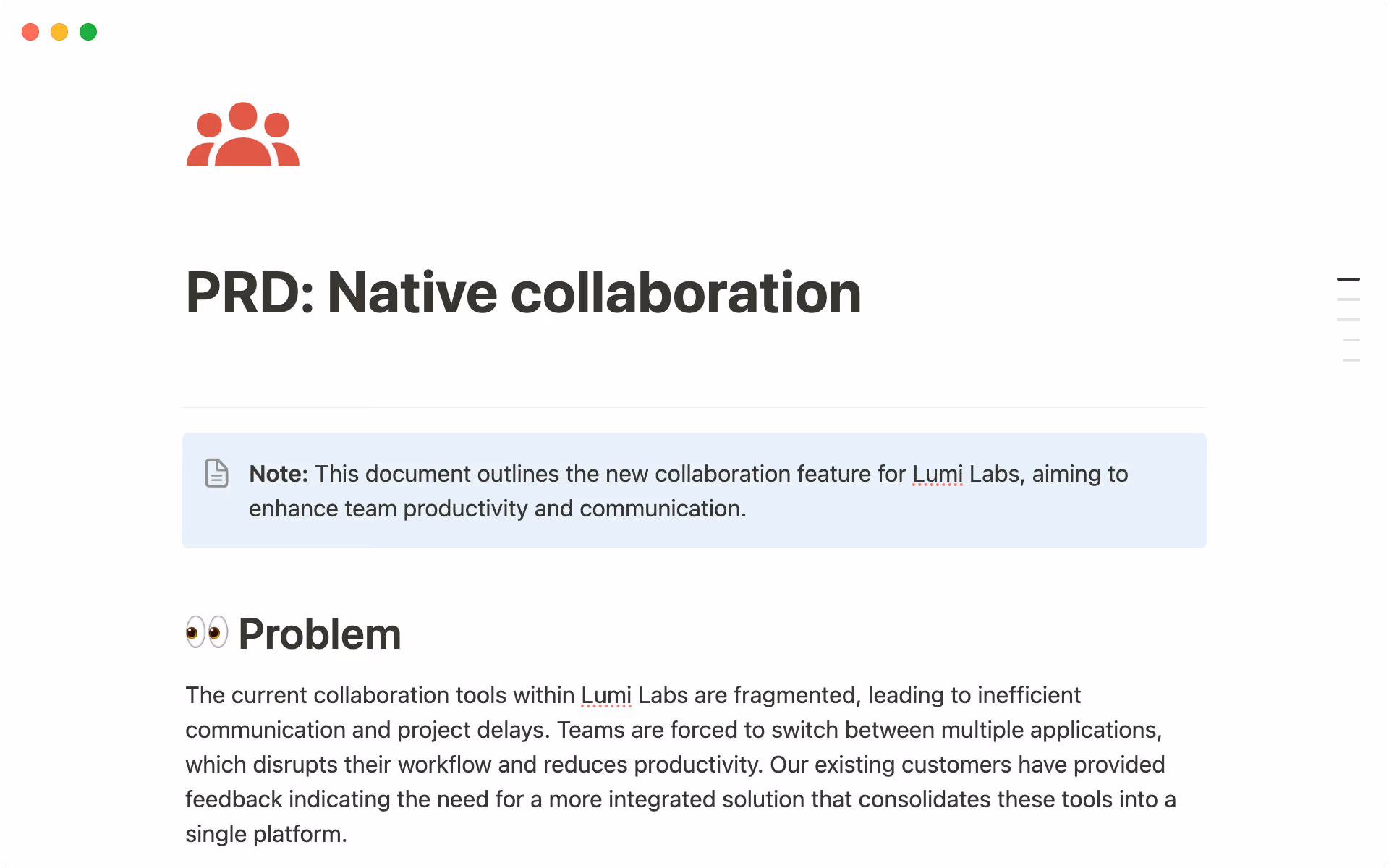 Your PRD should act as a product compass—in one read, everyone should understand the problem you're trying to solve and how you plan to solve it.